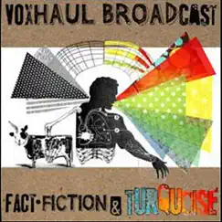 Fact, Fiction and Turquoise - EP by Voxhaul Broadcast album reviews, ratings, credits
