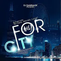For My City (feat. Bo Deal, Astonish & Lungz) Song Lyrics