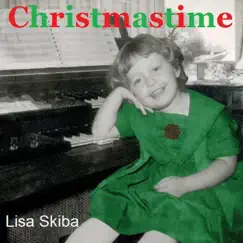 Christmastime - Single by Lisa Skiba album reviews, ratings, credits
