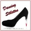 Dancing Stilettos - Single album lyrics, reviews, download
