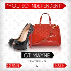 You So Independent - Single by GT Mayne album reviews, ratings, credits