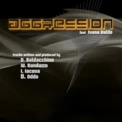 Aggression (feat. Ivana Baldo) - Single by Baldacchino, Iacona & Randazzo album reviews, ratings, credits
