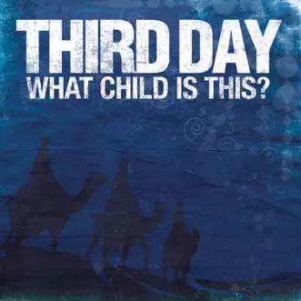 What Child Is This? - Single by Third Day album download
