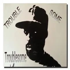 Trouble Some by Troublesome album reviews, ratings, credits