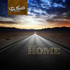 Feels Like Home - EP by Tex Louis album reviews, ratings, credits