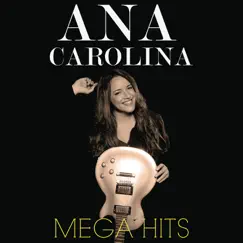 Mega Hits: Ana Carolina by Ana Carolina album reviews, ratings, credits