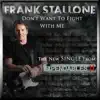 Don't Want to Fight With Me (From the Motion Picture "The Expendables 2") - Single album lyrics, reviews, download