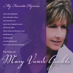 My Favorite Hymns by Mary Vande Guchte album reviews, ratings, credits