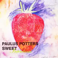 Sweet Intentions by Paulus Potters album reviews, ratings, credits