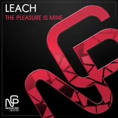The Pleasure Is Mine - Single by Leach album reviews, ratings, credits