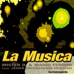 La Música (feat. Javier Encarnacion Montero) - Single by Mister D & Mario Ferrini album reviews, ratings, credits