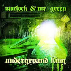 Underground King - Single by Matlock Gbm & Mr. Green album reviews, ratings, credits