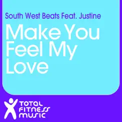 Make You Feel My Love (feat. Justine) [Radio Edit] Song Lyrics