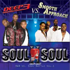 Soul II Soul (Deep3 vs Smooth Approach) by Deep3 & Smooth Approach album reviews, ratings, credits