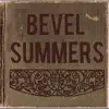 Bevel Summers album lyrics, reviews, download