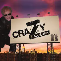 Plan B by Crazy Raymond album reviews, ratings, credits