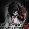 Die Trying - Single album lyrics, reviews, download
