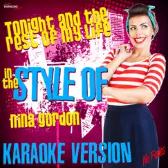 Tonight and the Rest of My Life (In the Style of Nina Gordon) [Karaoke Version] - Single by Ameritz Karaoke Standards album reviews, ratings, credits