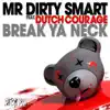 Break Ya Neck (feat. Dutch Courage) - EP album lyrics, reviews, download