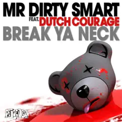 Break Ya Neck (Oliver Twizt Mix) [feat. Dutch Courage] Song Lyrics