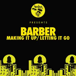 Making It Up / Letting It Go - Single by Barber album reviews, ratings, credits