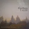 Thirteen Tales album lyrics, reviews, download