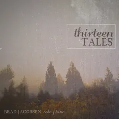 Thirteen Tales by Brad Jacobsen album reviews, ratings, credits