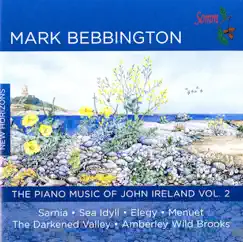 The Piano Music of John Ireland, Vol. 2 by Mark Bebbington album reviews, ratings, credits