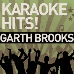 Karaoke Hits!: Garth Brooks by ProSound Karaoke Band album reviews, ratings, credits