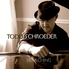 Searching by Todd Schroeder album reviews, ratings, credits