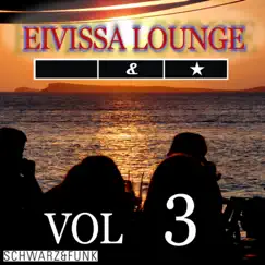 Eivissa Lounge, Vol. 3 by Schwarz & Funk album reviews, ratings, credits