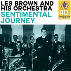 Sentimental Journey (Remastered) - Single by Les Brown and His Orchestra album reviews, ratings, credits
