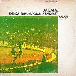 Deixa (Drumagick's Sun n Bass Remix) Song Lyrics