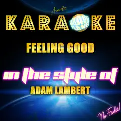 Feeling Good (In the Style of Adam Lambert) [Karaoke Version] - Single by Ameritz Karaoke Planet album reviews, ratings, credits