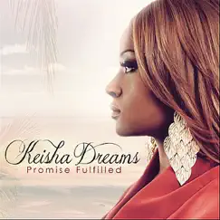 Promise Fulfilled by Keisha Dreams album reviews, ratings, credits
