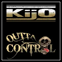 Outta Control - Single by Kijo album reviews, ratings, credits