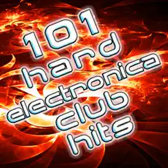101 Hard Electronica Club Hits - Top Dance Music, House, Techno, Trance, Dubstep, Rave, Goa, Anthems by Various Artists album reviews, ratings, credits
