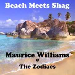 Beach Meets Shag by Maurice Williams & The Zodiacs album reviews, ratings, credits