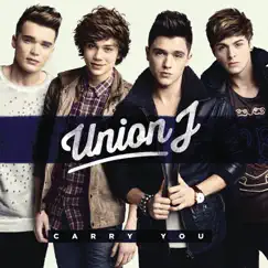 Carry You - Single by Union J album reviews, ratings, credits