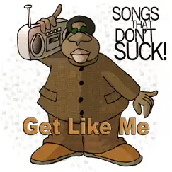 Get Like Me (in style of Nelly) - Instrumental - Single by Songs That Don't Suck album reviews, ratings, credits