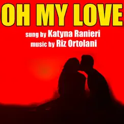 Oh my love - Single by Katyna Ranieri & Riz Ortolani album reviews, ratings, credits
