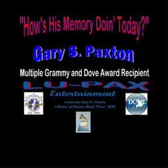 How's His Memory Doin' Today? - Single by Gary S. Paxton album reviews, ratings, credits