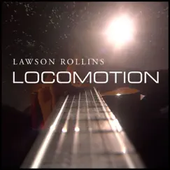 Locomotion - Single by Lawson Rollins album reviews, ratings, credits