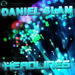 Headlines (Remixes) by Daniel Slam album reviews, ratings, credits