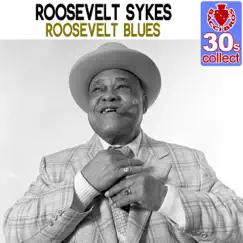 Roosevelt Blues (Remastered) - Single by Roosevelt Sykes album reviews, ratings, credits