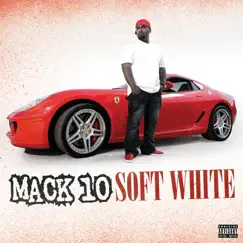 Soft White by Mack 10 album reviews, ratings, credits