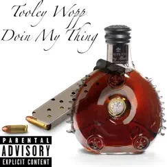 Doin' My Thing - Single by Tooley Wopp album reviews, ratings, credits