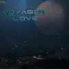 Voyager Love album lyrics, reviews, download