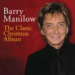 The Classic Christmas Album by Barry Manilow album reviews, ratings, credits