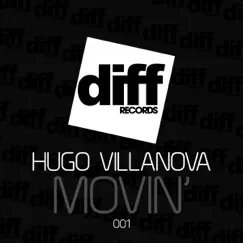 Movin' - Single by Hugo Villanova album reviews, ratings, credits